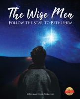 The Wise Men Follow The Star To Bethlehem 1643767801 Book Cover