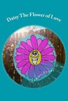 Daisy The Flower of Love 1979980993 Book Cover