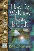 How Do We Know Jesus Is God? (Examine the Evidence) 0736903216 Book Cover