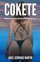 Cokete: Memorias de Exito Personal Y Libertad Financiera 1533114463 Book Cover