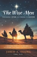 The Wise Men: Following a Star and Finding the Savior B0DQL3YCCM Book Cover