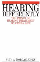 Hearing Differently: The Impact of Hearing Impairment on Family Life 1861561776 Book Cover