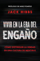 Vivir en la era del engaño: Cómo distinguir la verdad en una cultura de mentiras / Living In the Daze of Deception B0CQSM28WB Book Cover