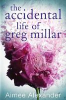 The Accidental Life of Greg Millar 1914437012 Book Cover