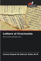 Lettere al tirocinante: Non mi sono laureato e ora (Italian Edition) 6208812364 Book Cover