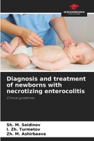 Diagnosis and treatment of newborns with necrotizing enterocolitis 6205651521 Book Cover