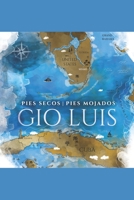 Pies secos, pies mojados 1521032491 Book Cover
