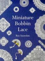 Miniature Bobbin Lace (Master Craftsmen) 1861080867 Book Cover