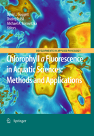 Chlorophyll a Fluorescence in Aquatic Sciences: Methods and Applications 9048192676 Book Cover