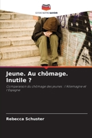 Jeune. Au chômage. Inutile ? (French Edition) 6630398203 Book Cover