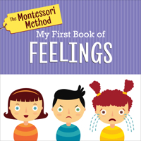 The Montessori Method: My First Book of Feelings 0593173155 Book Cover