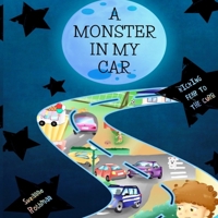 A Monster In My Car 0692712666 Book Cover