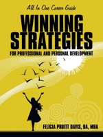 Winning Strategies for Professional and Personal Development : All-In-One Guide to Career Success 1425169252 Book Cover