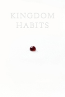 Kingdom Habits B0HD296C6H Book Cover