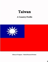Taiwan: A Country Profile 1503320006 Book Cover