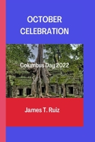 October Celebration: Columbus Day 2022 B0BHTKCJP1 Book Cover