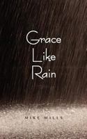 Grace Like Rain 1886068445 Book Cover