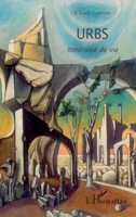 URBS: Itinéraire de vie (French Edition) 2296031587 Book Cover