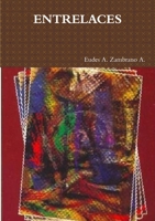 Entrelaces. Poesía, prosa y cartas ambientales. 1326311719 Book Cover