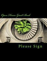 Open House Guest Book: Real Estate Professional Open House Guest Book with 24 Pages Containing 300 Signing Spaces for Guests' Names, Phone Numbers and Email Addresses. 172715603X Book Cover