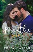 Breathe With Me (The Breathe Series Book 3) 0996237941 Book Cover