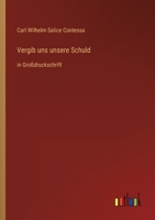 Vergib uns unsere Schuld 3842469659 Book Cover