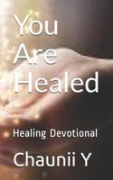 You Are Healed: Healing Devotional 1719867038 Book Cover