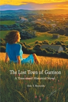 The Lost Town of Garrison 1735093807 Book Cover