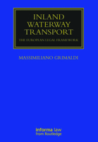 Inland Waterway Transport: The European Legal Framework (Maritime and Transport Law Library) 1032920513 Book Cover