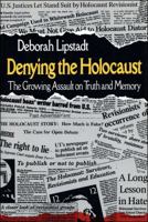 Denying the Holocaust: The Growing Assault on Truth and Memory 0452272742 Book Cover