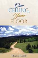 Our Ceiling, Your Floor 1662801947 Book Cover
