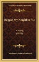 Beggar My Neighbor V3: A Novel 1165914352 Book Cover
