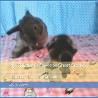 My Children's Favorite Short Stories: Dedication and Started Stories 153319744X Book Cover