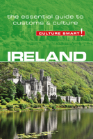 Ireland - Culture Smart!: a quick guide to customs and etiquette (Culture Smart!) 185733308X Book Cover