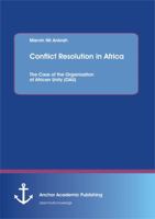 Conflict Resolution in Africa: The Case of the Organisation of African Unity (Oau) 395489078X Book Cover