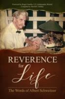 Reverence for Life: The Words of Albert Schweitzer 0060670983 Book Cover