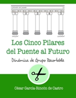 Los cinco pilares del puente al futuro B083XVYVJT Book Cover