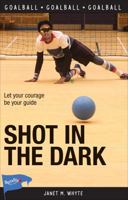 Shot in the Dark 1459408519 Book Cover