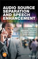 Audio Source Separation and Speech Enhancement 1119279895 Book Cover