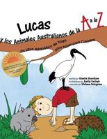 Lucas y Los Animales Australianos de la A A La Z: Un Libro Alfabtico de Yoga Para Nios Para Colorear 1490430873 Book Cover