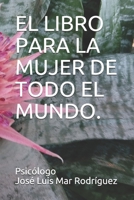 El Libro Para La Mujer de Todo El Mundo. 1689679034 Book Cover