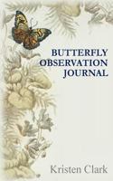 Butterfly Observation Journal 1523306394 Book Cover