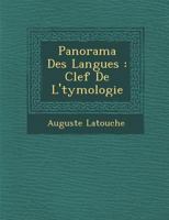 Panorama Des Langues: Clef de L' Tymologie 1288055595 Book Cover