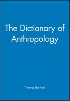 The Dictionary of Anthropology 1577180577 Book Cover