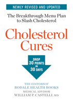 Cholesterol Cures: Featuring the Breakthrough Menu Plan to Slash Cholesterol by 30 Points in 30 Days 1594867356 Book Cover