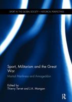 Sport, Militarism and the Great War: Martial Manliness and Armageddon 1138118435 Book Cover