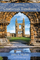 A Preface to Christian Theology B0F7DYXYJ5 Book Cover