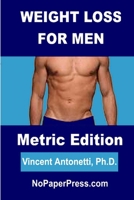 Weight Loss for Men - Metric Edition 1080988858 Book Cover