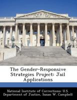 The Gender-Responsive Strategies Project: Jail Applications 1249853478 Book Cover