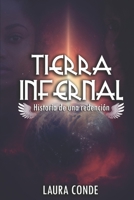 Tierra Infernal: Historia de una redención B09S26NRFC Book Cover